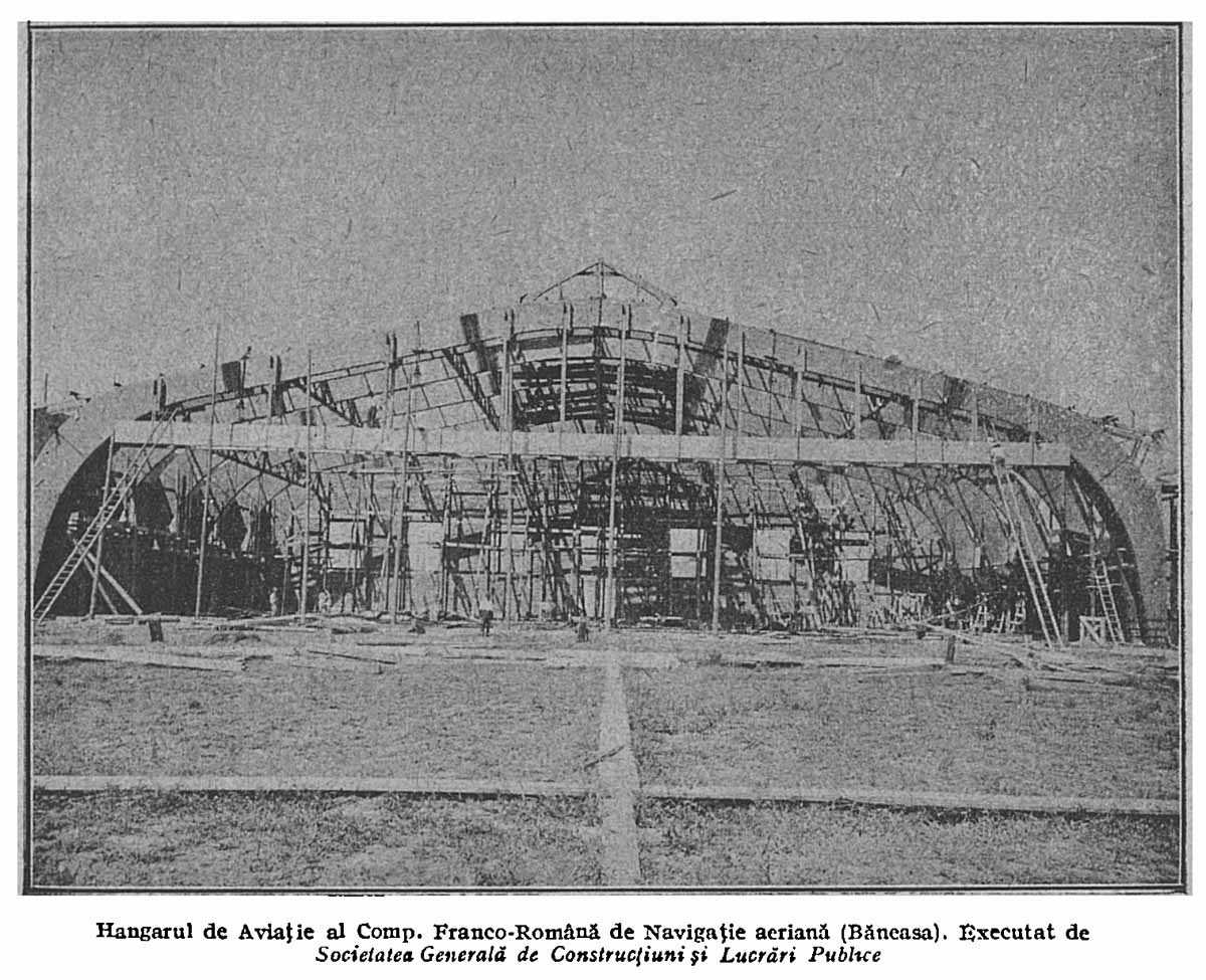hangar lemn stratificat | Compania Franco-Romana de Navigatie Aeriana | 1922 Bucuresti-Baneasa